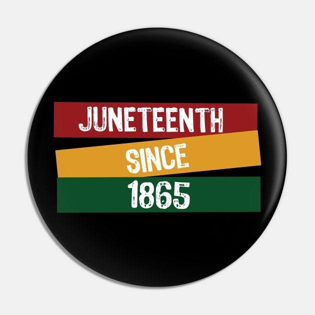 Juneteenth-Since 1865 Pin by Liftedguru Arts