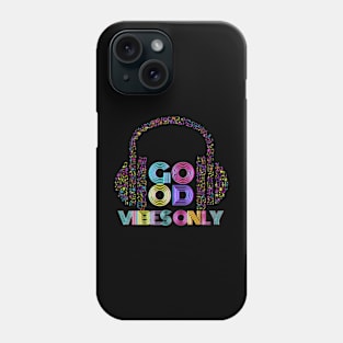 Good Vibes Only Phone Case