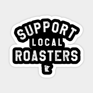 Support Local Roasters Magnet