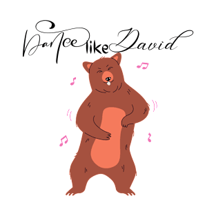 dance like david T-Shirt