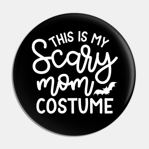 This Is My Scary Mom Costume Halloween Funny Cute Pin by GlimmerDesigns