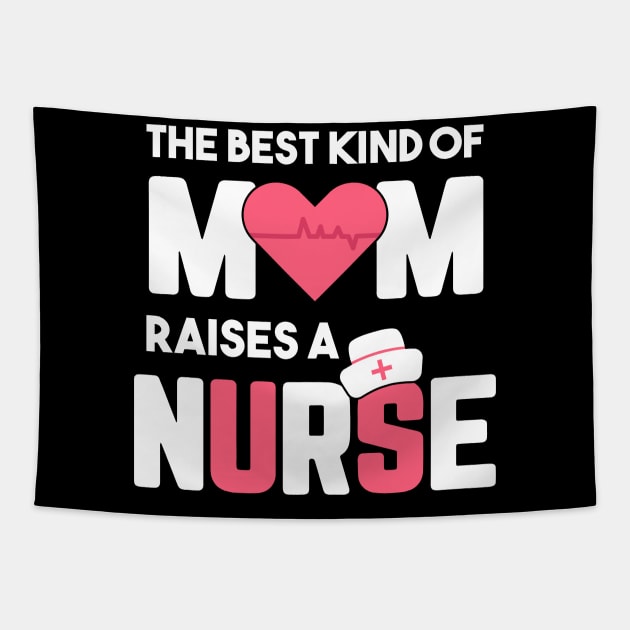 Best Kind Of Mom Raises A Nurse Tapestry by Hannah's Bear Tees