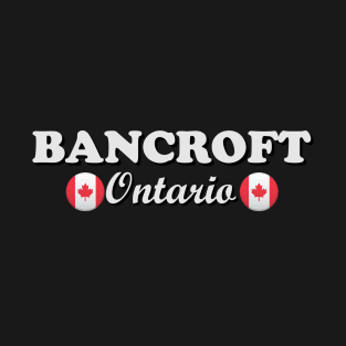 Bancroft Ontario T-Shirt