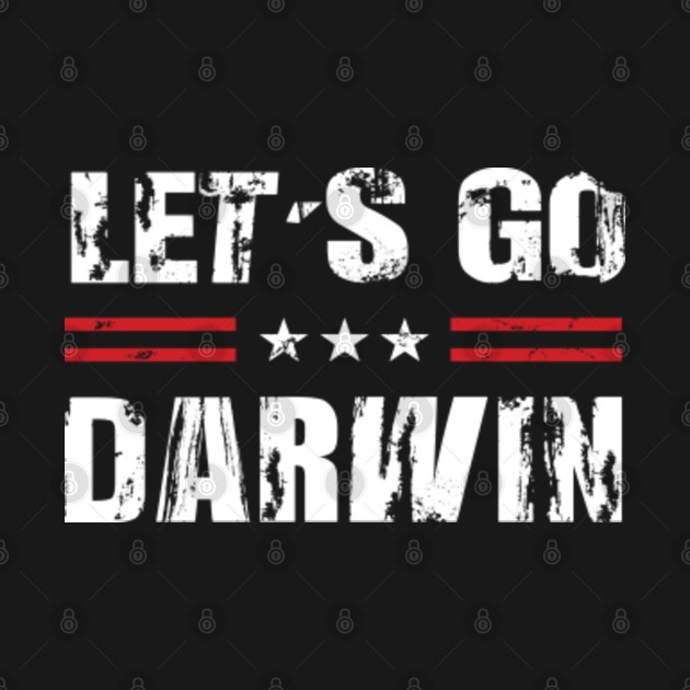 Discover Let's Go Darwin - Lets Go Darwin - T-Shirt