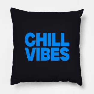 Chill vibes Pillow