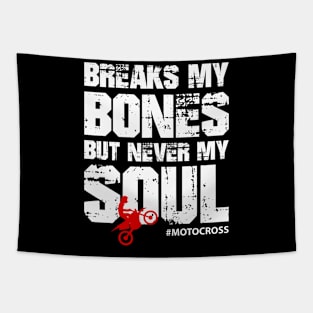 Break My Bones But Never My Soul #Motocross Tapestry