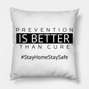 Prevention is Better Than Cure | Stay Home Stay Safe Pillow