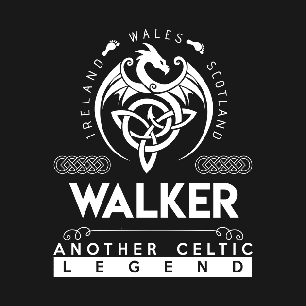 Walker Name T Shirt - Another Celtic Legend Walker Dragon Gift Item by harpermargy8920