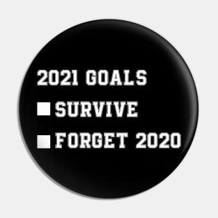 2021 goals funny new year's 2021 new year's eve gift Pin