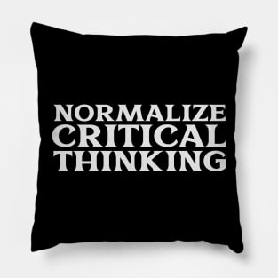 Normalize Critical Thinking Libertarian Classical Liberal Free Thinker Pillow