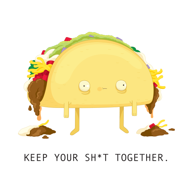 Keep your Sh*t Together! by Sam Potter Design