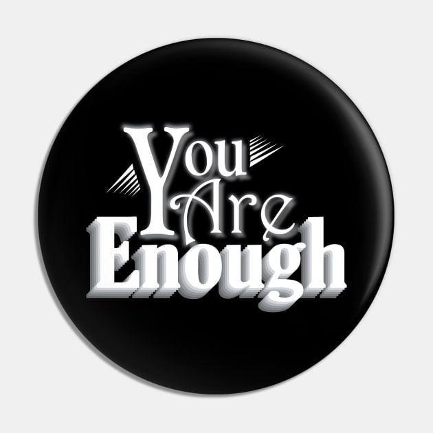 you are enough tshirt Pin by Day81