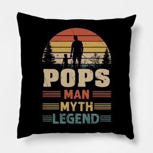 Pops The Man The Myth The legend Pillow