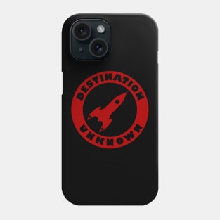 Destination Unknown Phone Case