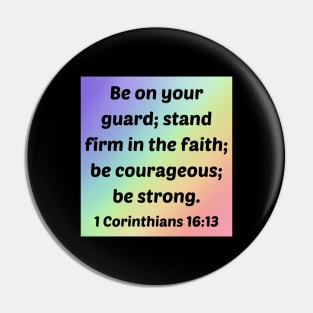 Bible Verse 1 Corinthians 16:13 Pin