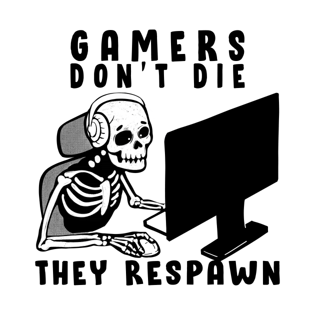 Gaming Quote Gamer Don´t Die by SusanaDesigns