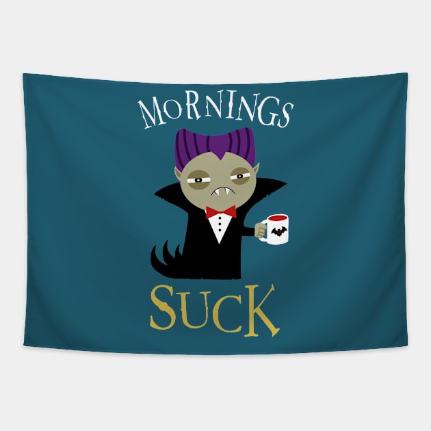 Mornings suck Tapestry by VinagreShop