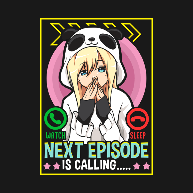 Anime Girl Next Episode Is Calling Sleep Can Wait by theperfectpresents