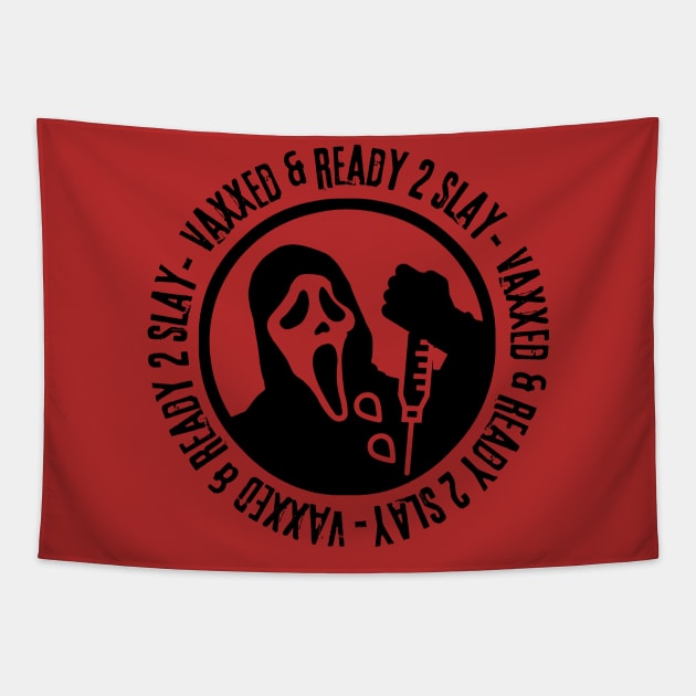 Vaxxed & Ready 2 Slay - Ghostface Tapestry by hawkadoodledoo