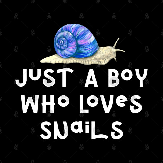 Just A Boy Who Loves Snails by Kraina