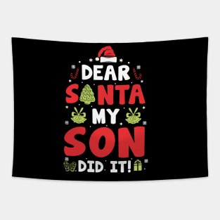 Dear Santa My Son Did It Funny Xmas Gifts Tapestry