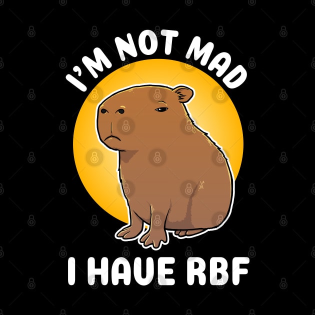 I'm not mad I have RBF Capybara Cartoon by capydays