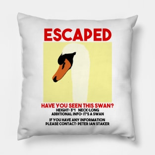 Escaped swan film quote police meme Pillow