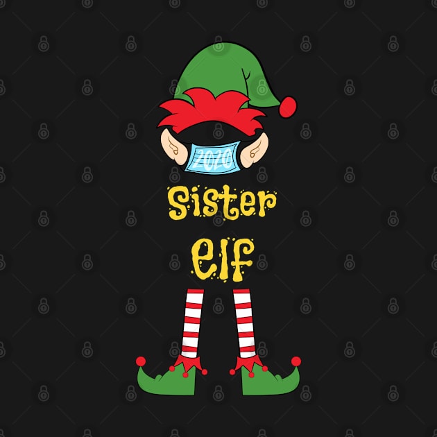 2020 Masked Christmas Elf Family Group Matching Shirts -  Sister by Funkrafstik
