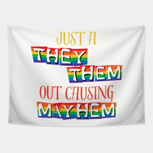 Just A They/Them Out Causing Mayhem Pride Shirt – Empowering Tee for Equality Events, Ideal Non-binary Pride Month Gift Tapestry