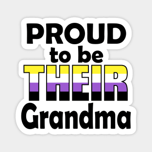 Proud to be THEIR Grandma (Nonbinary Pride) Magnet