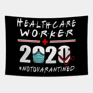 Healthcare worker 2020 notquarantined Tapestry