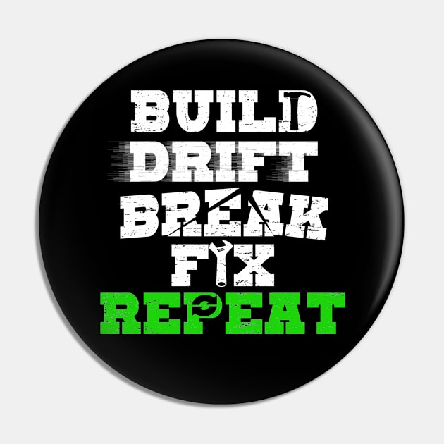 Build Drift Break Fix Repeat Car Racing Drifting Pin by pho702