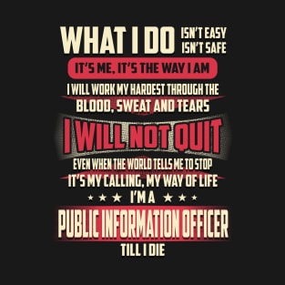 Public Information Officer What i Do T-Shirt