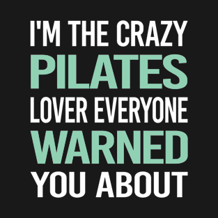 Crazy Lover Pilates T-Shirt