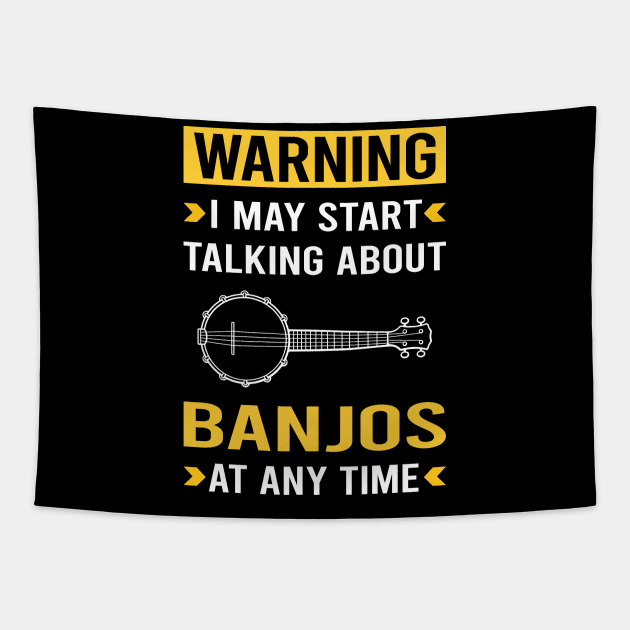 Warning Banjo Banjoist Tapestry by Good Day