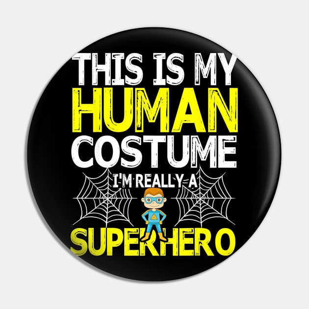 This Is Human Costume Superhero Halloween T Shirt Super Kids Pin by schaefersialice