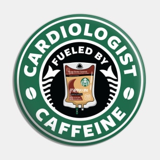 Cardiologist Fueled By Caffeine Pin