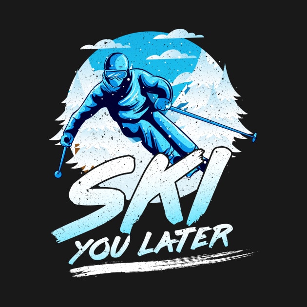 Ski You Later Awesome Skiing Pun by theperfectpresents