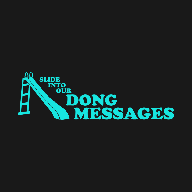 Slide Into Our Dong Messages - Sky Blue by Bat Boys Comedy