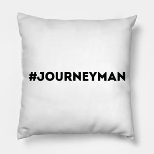 #JOURNEYMAN Pillow