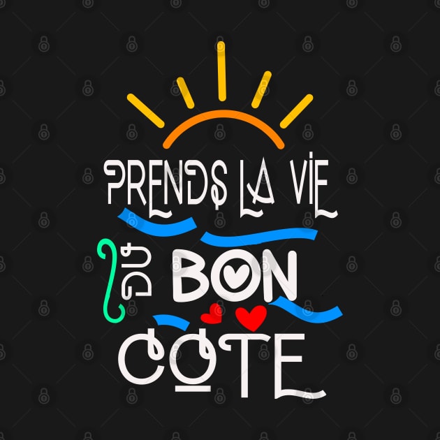 prends la vie du bon côté by ChezALi