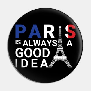 paris is always a good idea quote new cool design Pin