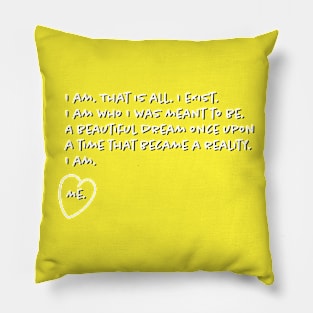 I am. Me. Pillow