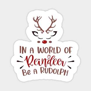 In a World of Reindeer. Be a Rudolph Magnet