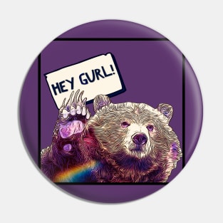 Hey Gurl Pin