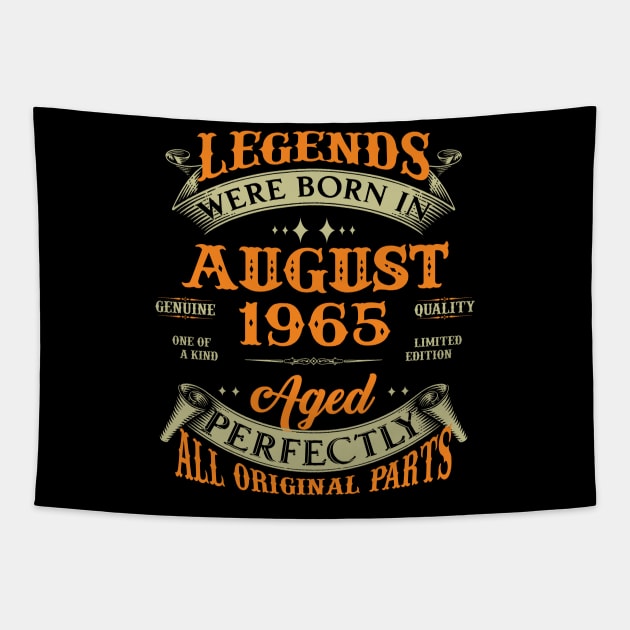 58th Birthday Gift Legends Born In August 1965 58 Years Old Tapestry by super soul