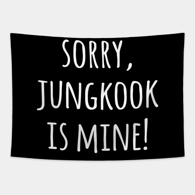 Sorry jungkook is mine Tapestry by evermedia