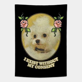 I Exist Without My Consent - Nihilist Poodle Tapestry