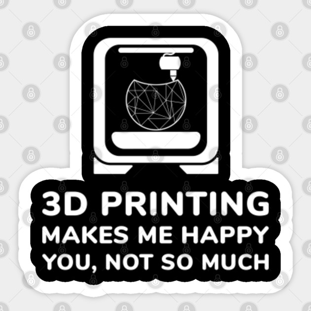 3d Printing Tshirt Funny 3d Printer Gift Birthday 3d Printing