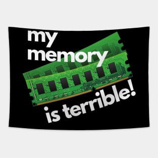 My Memory Is Terrible, Funny Design for Computer Nerds Tapestry